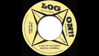 MARTIN CAMPBELL ♢ Way Of This World/Dub Version {LOG ON!! 7