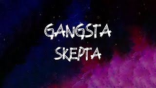 Skepta - Gangsta (Lyrics)