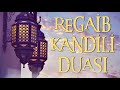 Regaib Kandili Duası (Regaip Kandili)