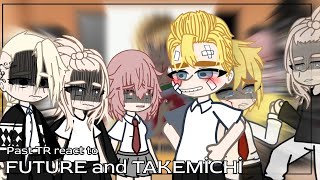 [] Past Tokyo revengers charecters react to Takemichi and future! [] TR! []