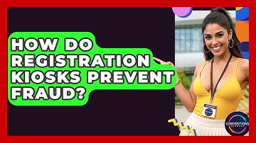 How Do Registration Kiosks Prevent Fraud? - Conventions Network