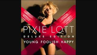 Video thumbnail of "Pixie Lott - You Win [YOUNG FOOLISH HAPPY DELUXE ALBUM]"