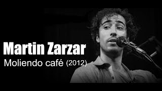 Martin Zarzar - Moliendo café  (2012) Resimi