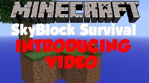 Minecraft SkyBlock Survival : INTRODUCING VIDEO!ᴴᴰ
