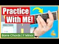 Practice With Me! | Barre Chord Formation - F Minor | How to Play Barre Chords EASY Daily Warm Up! 🎸