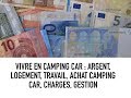 Vivre en camping car  argent logement travail achat camping car gestion