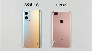 iPhone 7 Plus Vs Oppo A96 4G Speed Test & Camera Comparison