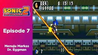 Sonic Advance 2 (Episode 7) - Menuju Markas Dr. Eggman