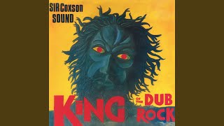 Video thumbnail of "Sir Coxsone Sound - King of the Dub Rock"