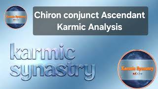 Celebrity Chiron conjunct Ascendant KARMIC Analysis @KarmicSynastry  Wealth