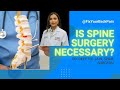 Is Spine Surgery Necessary? The Truth Your Doctor Won’t Tell You