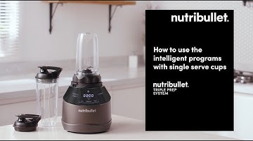nutribullet Triple Prep | How to use the intelligent programs with single serve cups