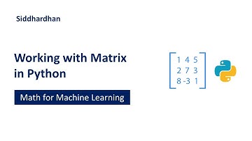 5.1.7. Working with Matrix in Python | Mathematics for Machine Learning | Linear Algebra
