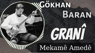 Gökhan BARAN Mekamê Amedê - Full Grani Halay Efsane #grani #halay #ağırdelilo