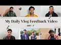 7/30 Days Vlogs Challenge || My Daily Vlogs Feedback Video