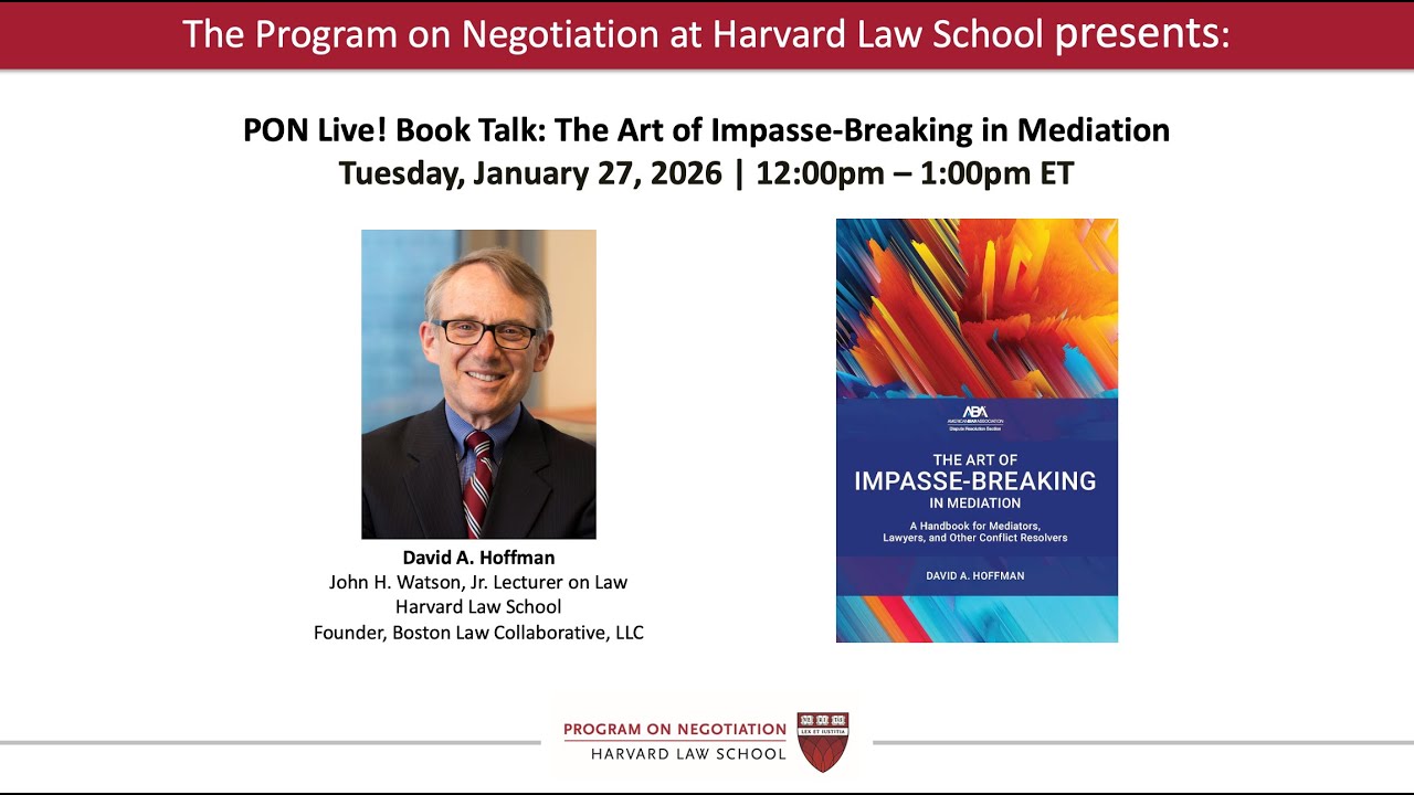PON Live! Book Talk: The Art of Impasse-Breaking in Mediation