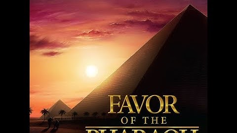 Favor of the Pharaoh