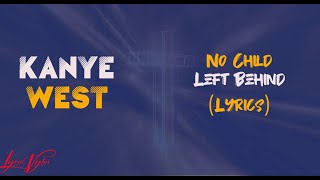 Kanye West - No Child Left Behind (Lyrics) //Donda is here