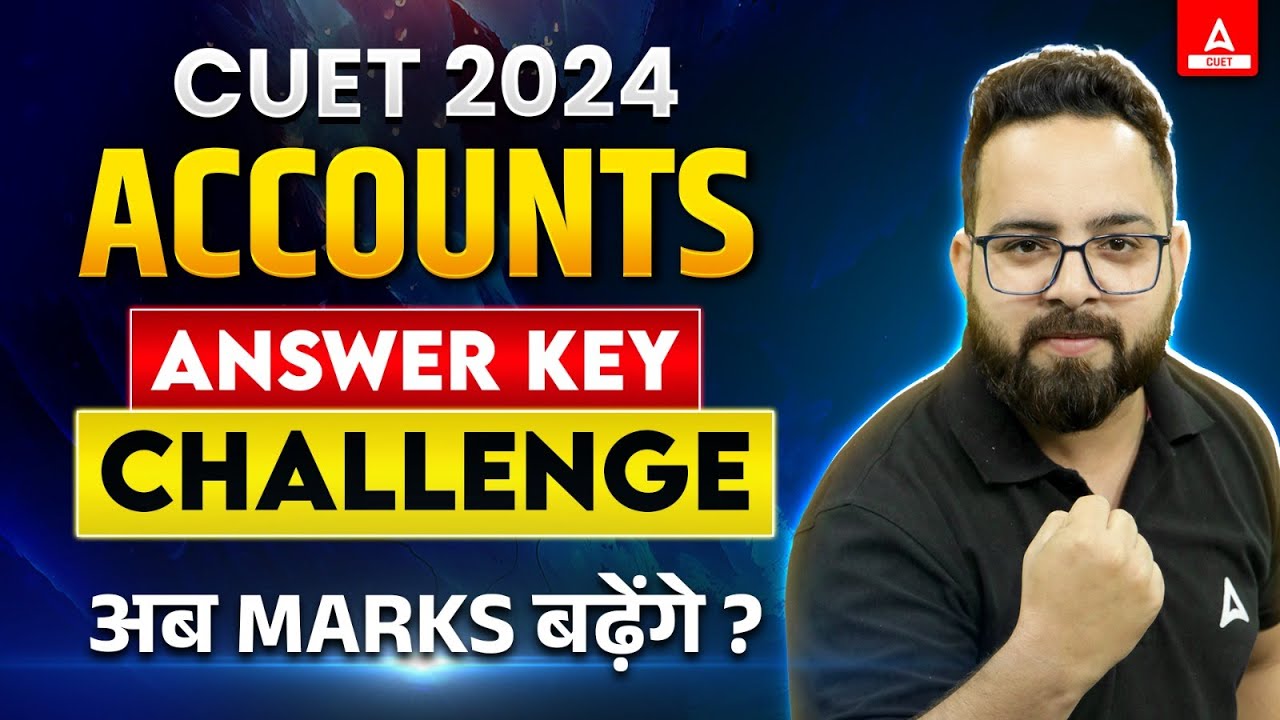 CUET Accounts Answer Key 2024 📑🔴 List of Questions for Objections - YouTube