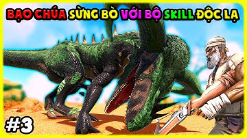 ARK MOD KAIJU NEW #3 BẠO CHÚA SỪNG BÒ VỚI BỘ SKILL LAI TẠP KỲ DỊ - APEX - TÝ TIỀN TỈ