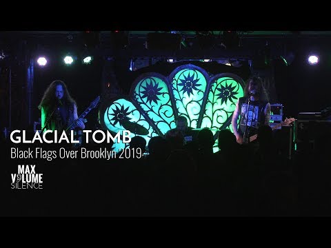 GLACIAL TOMB live at Black Flags Over Brooklyn 2019 (FULL SET)