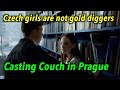 Czech girls are not money hungry gold diggers, The truth about Prague girls