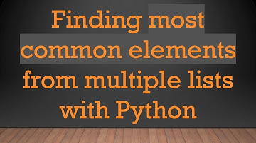 Finding most common elements from multiple lists with Python