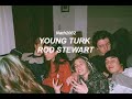 Young Turk - Rod Stewart - Sub. Español