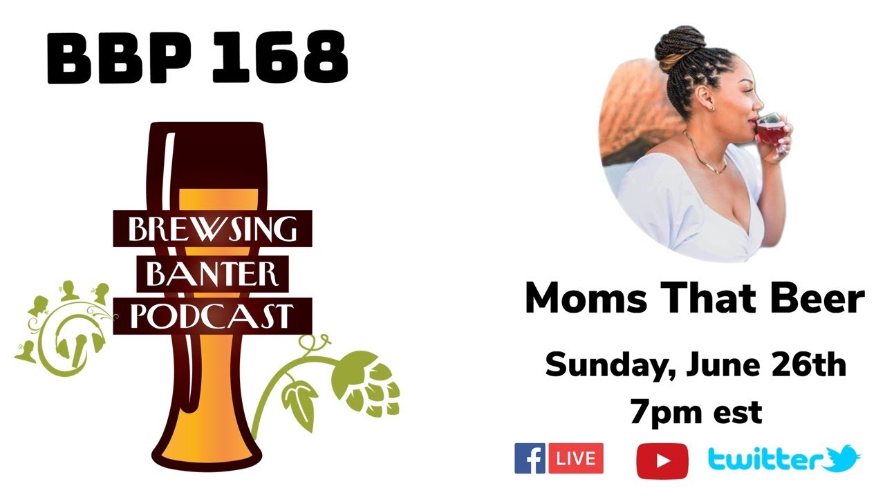 BBP 168 - Moms That Beer