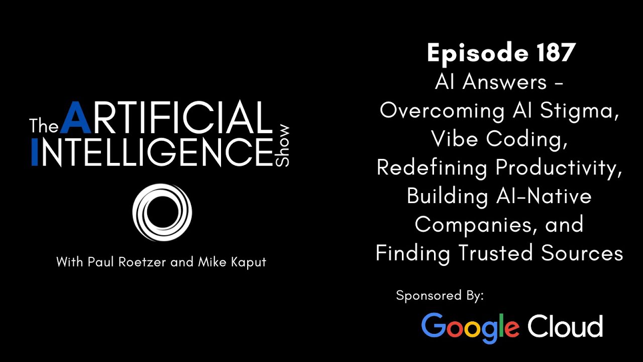 Эпизод № 187: Ответы на вопросы об ИИ — стигма ИИ, кодирование атмосферы, переосмысление производ...
