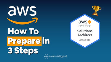 AWS Solutions Architect Certification Exam: How to Prepare in 3 Steps.