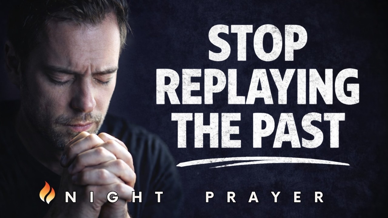 Stop Replaying Your Failures—Sleep in God’s Peace | Night prayer
