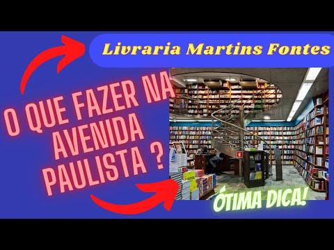 Livraria Martins Fontes, uma ótima dica para se visitar na avenida paulista