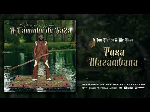 Dehermes- Puxa Mazambana ft Blanco, Mr Kuka (Prod. Dj Tarico)