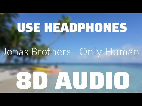 Jonas Brothers Only Human 8D USE HEADPHONES 