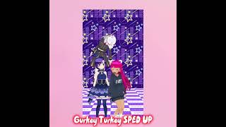 Gurkey Turkey nightcore/sped up 🦷