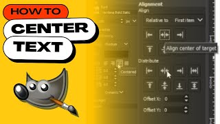 How to Center Align Text in GIMP (Vertically & Horizontally)