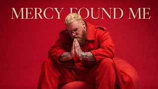 Mercy Found Me - (Official music video)