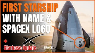First Starship with Imprinted SpaceX Logo  + Road Closures Whole Week | SpaceX Updates Installing The Spacex Emblem