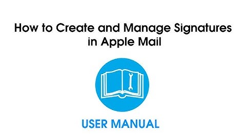 How to Create and Manage Signatures in Apple Mail