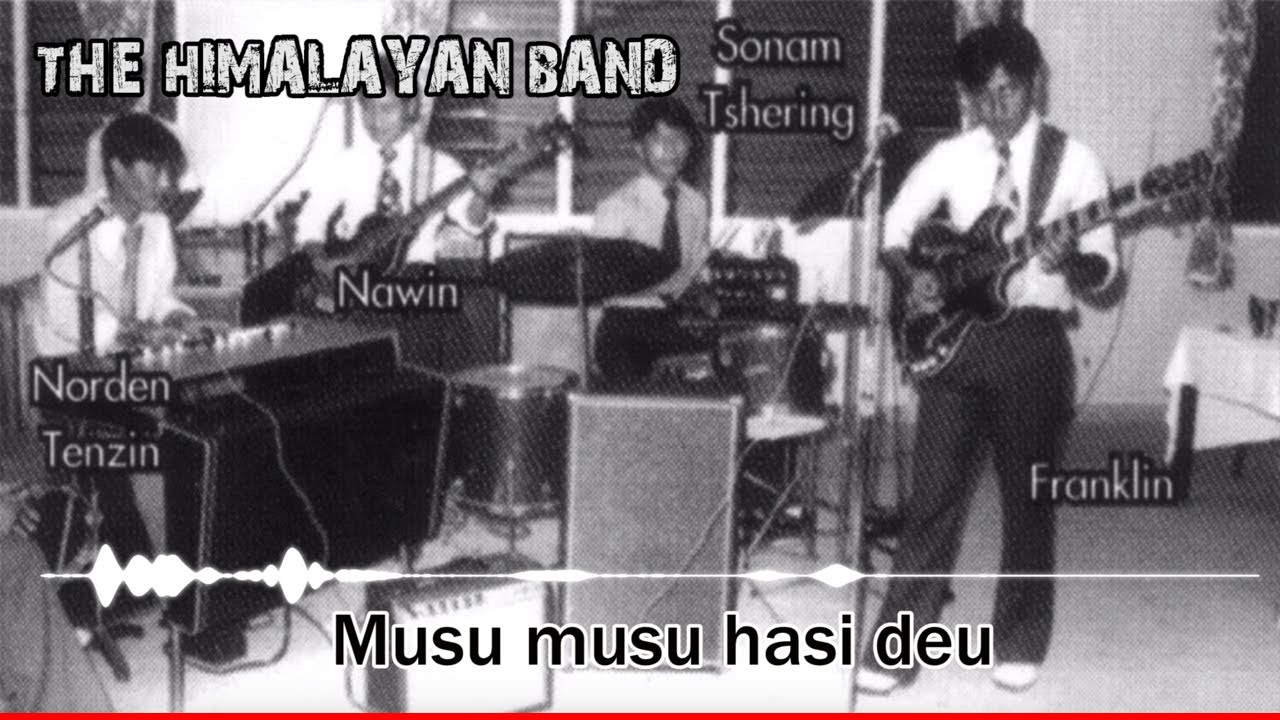 Musu Musu Hasideu Nalai lai || Lyrical Video || The Himalayan Band ||  Late Tenzin norden
