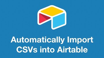 Import CSVs into Airtable Automatically using miniExtensions (2020 version)