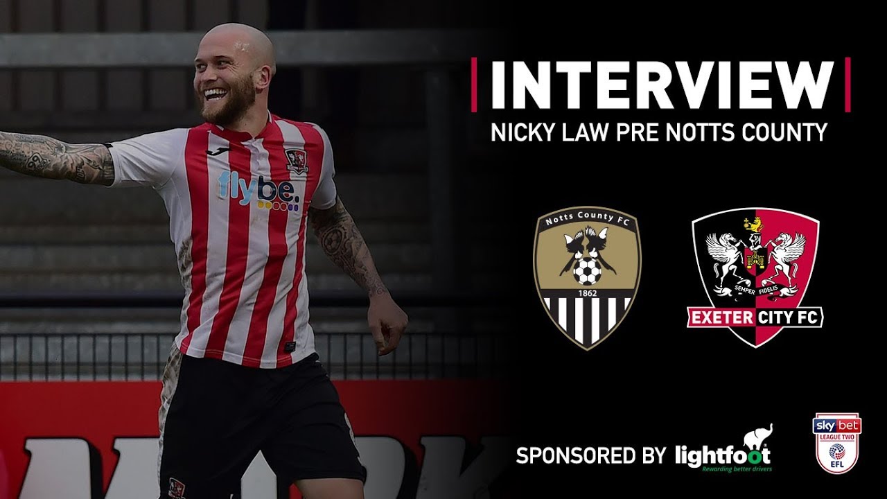 💬 Nicky Law pre-Notts County (A) | Exeter City Football Club football score