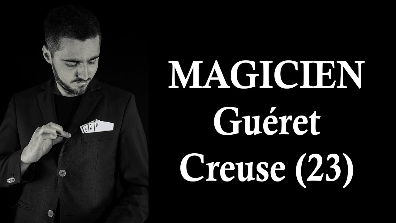 Magicien Guéret Creuse 23