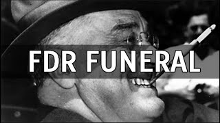 FAMOUS FUNERALS: FDR Funeral Rare Footage - President Franklin Delano Roosevelt