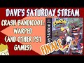 Crash Bandicoot Warped Part 2 Dave S Saturday Stream邃 July 19th 2025 Crash Bandicoot Warped Part 2 Dave S Saturday Stream邃 July 19th 2025