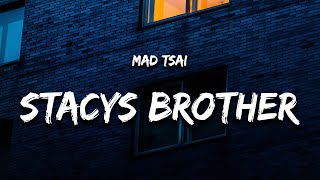 Mad Tsai - Stacy's Brother