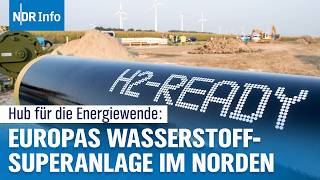 Wasserstoff made im Norden: Hier entsteht die Infrastruktur für die Mobilität der Zukunft | NDR Info