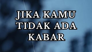 inilah yang akan terjadi padanya jika kamu tidak ada kabar lagi