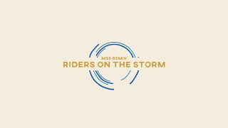 Riders On The Storm (MSS Remix) - The Doors
